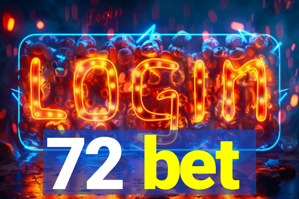 72 bet